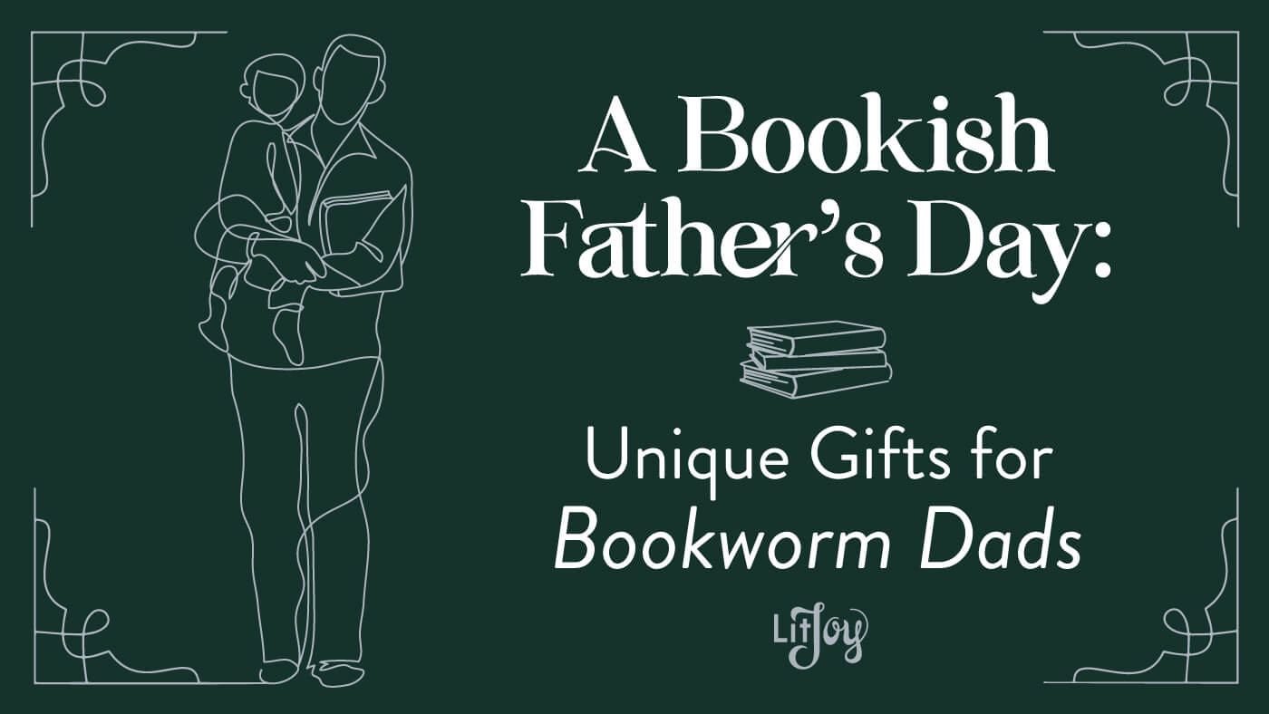 A Bookish Father's Day: 15 Unique Gifts for Bookworm Dads