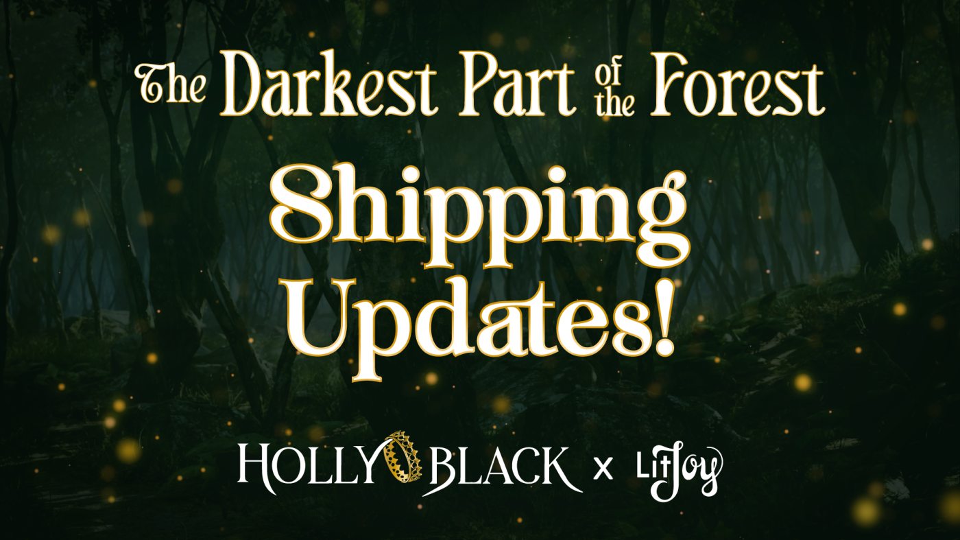 The Darkest Part of the Forest Shipping Updates