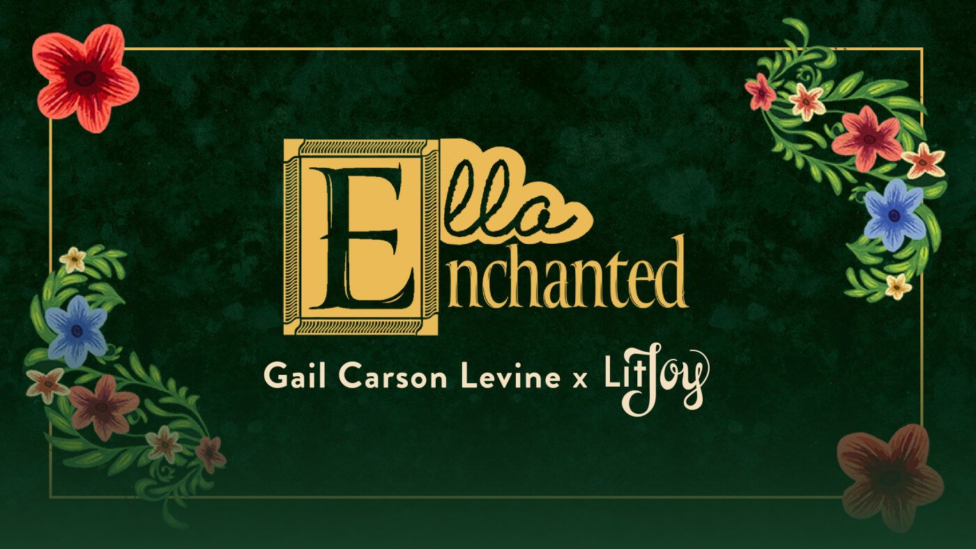 SPOILERS: Gail Carson Levine + LitJoy Announce Ella Enchanted LitJoy Edition