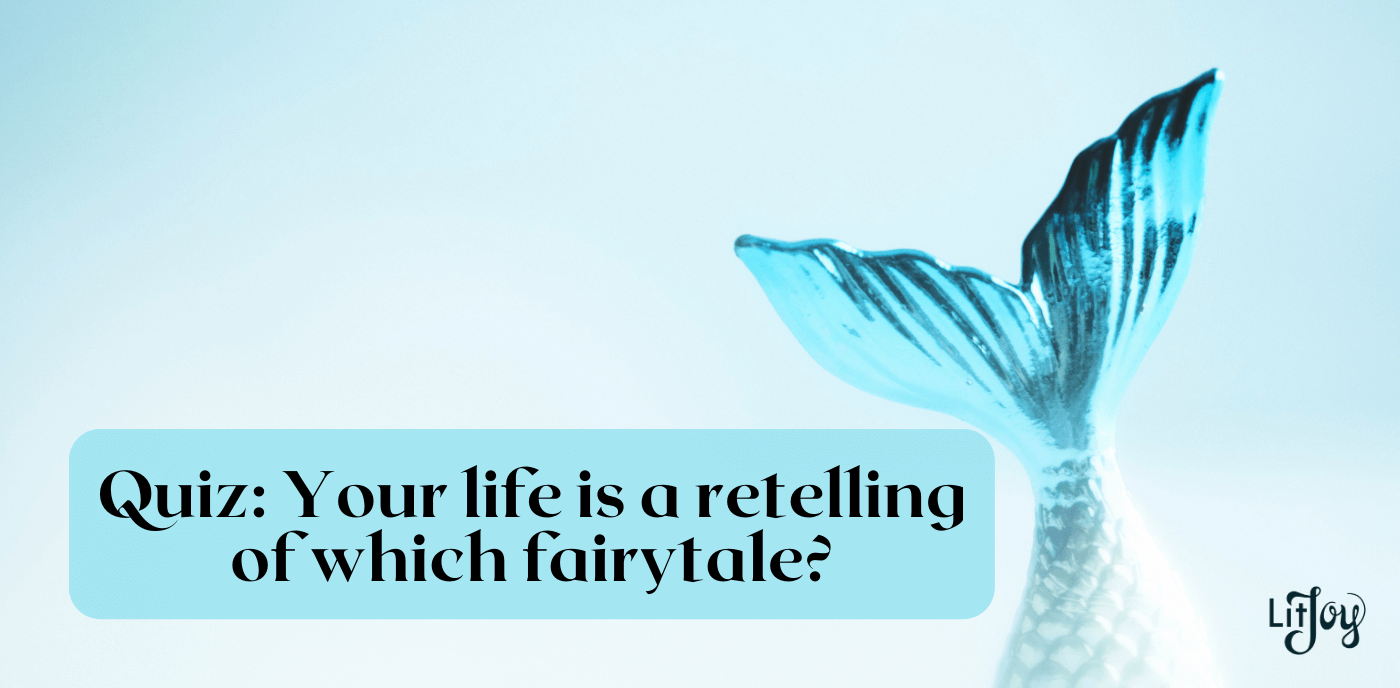 Quiz: Your life is a retelling of which fairy tale?