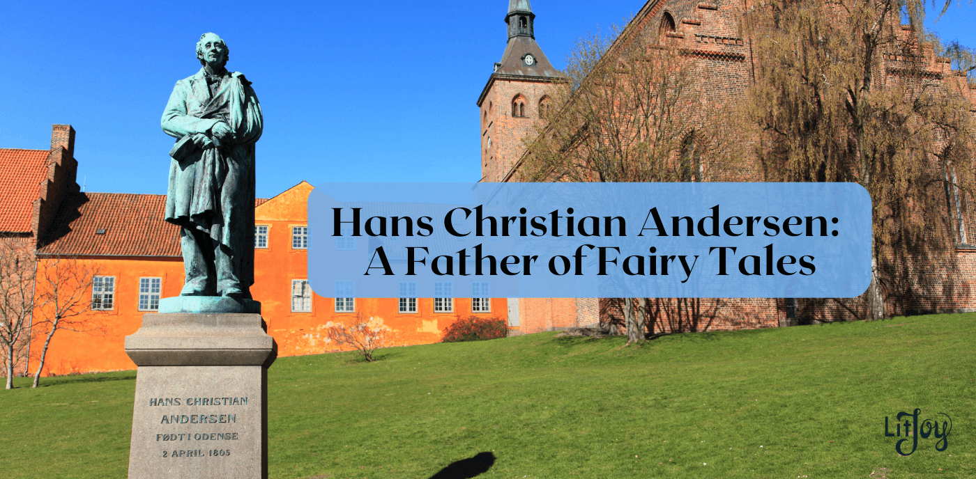 Hans Christian Andersen: A Father of Fairy Tales