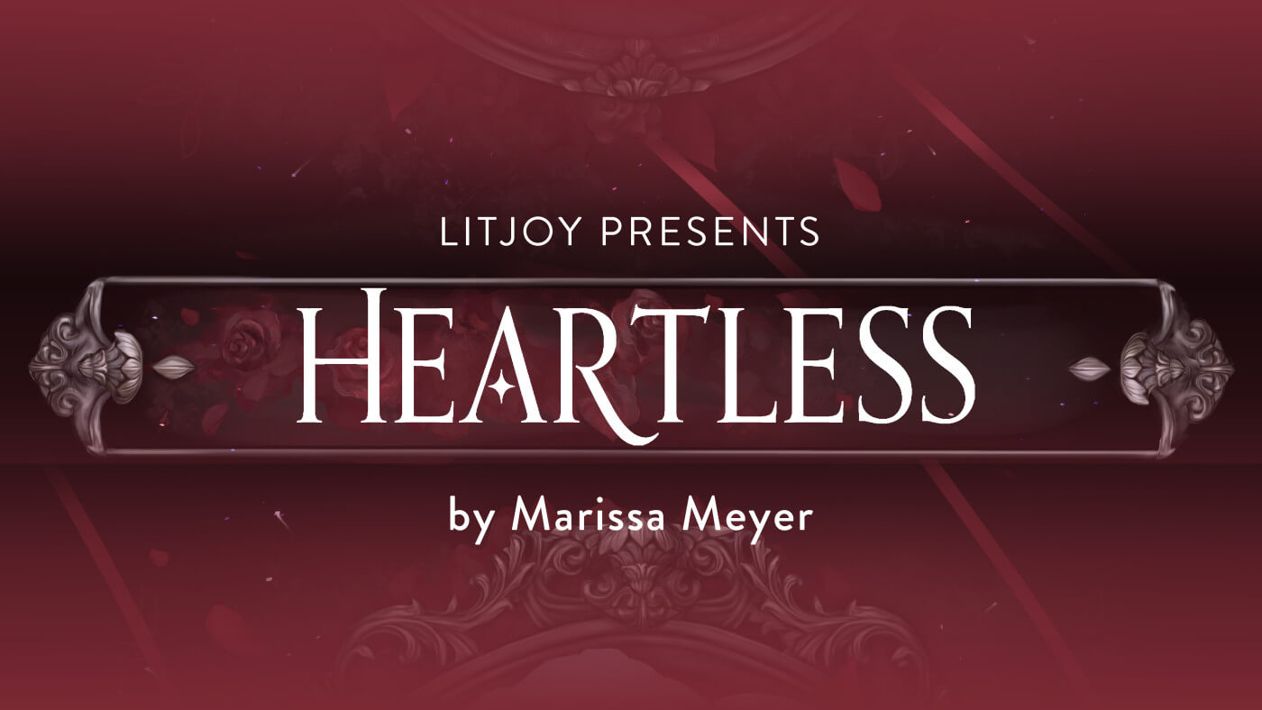 LitJoy x Marissa Meyer Heartless Annotated Special Edition SPOILERS!