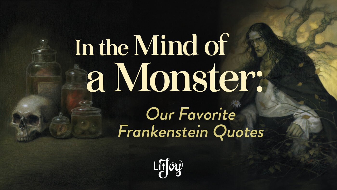 Our Favorite Frankenstein by Mary Shelley Quotes