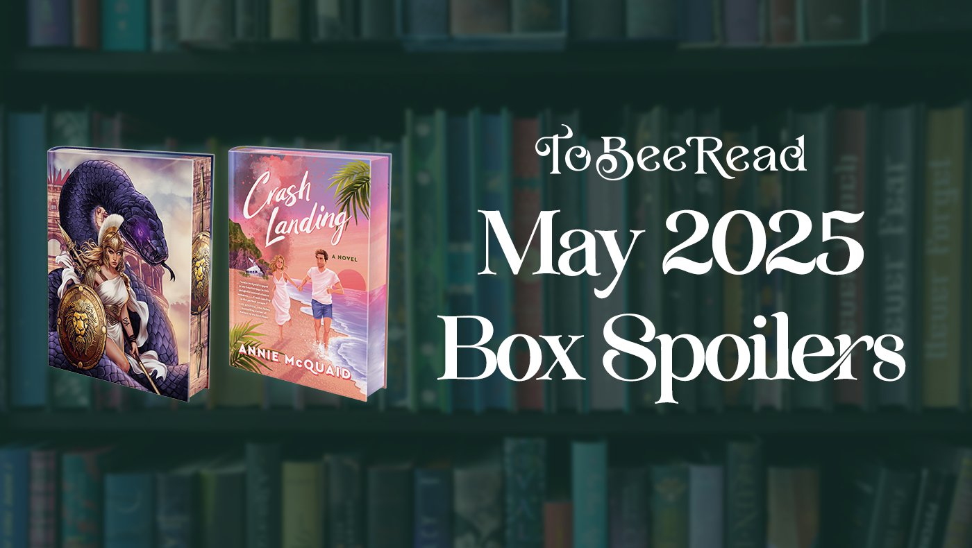 May 2025 To Bee Read Book Box Spoilers