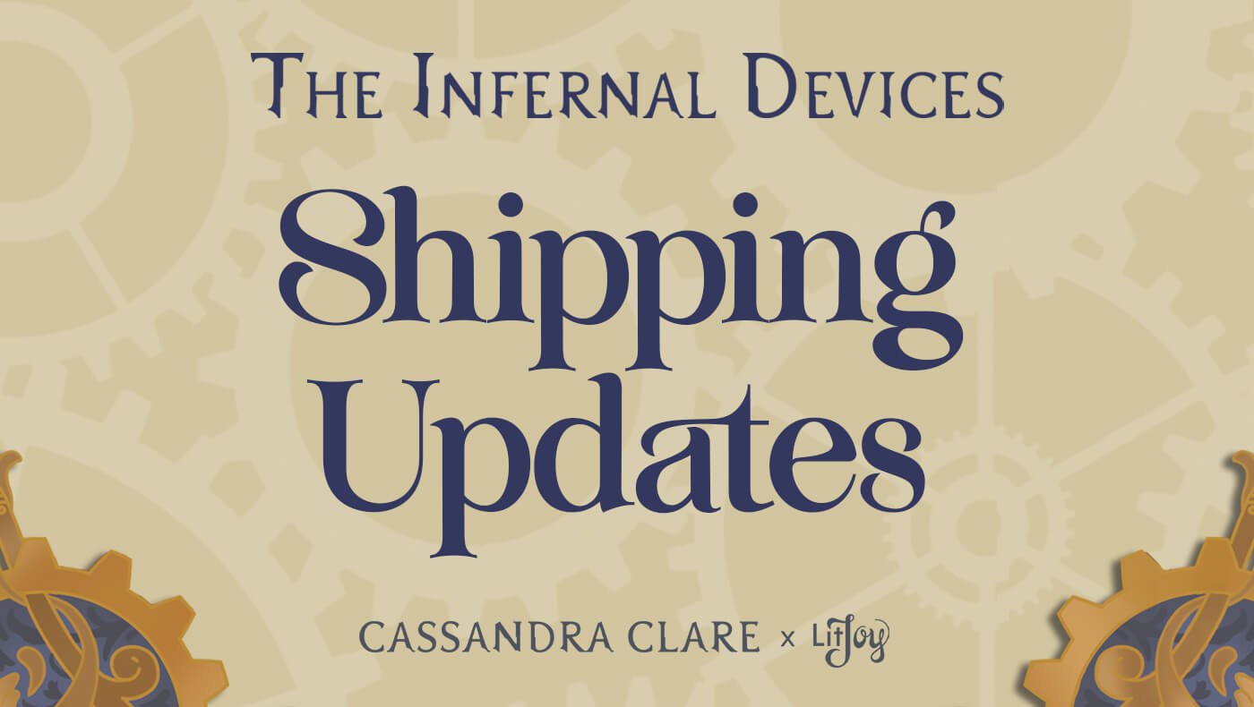 The Infernal Devices Shipping Updates