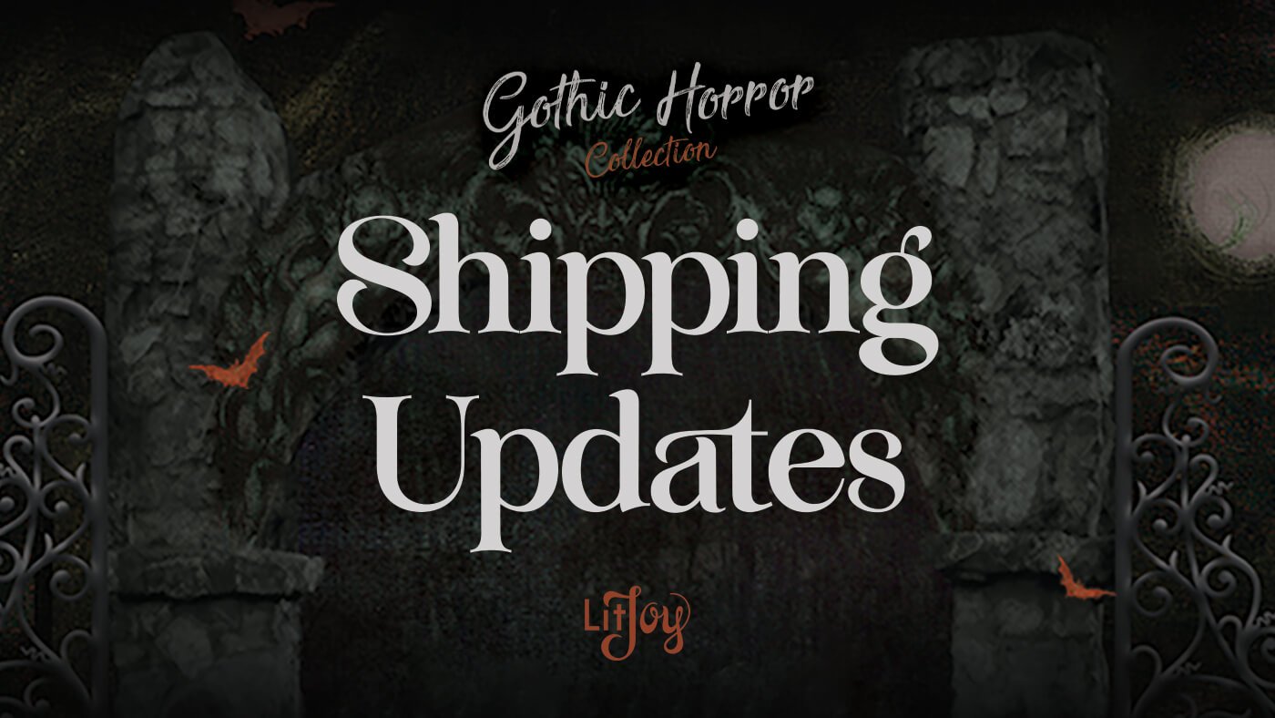 Gothic Horror Collection Shipping Updates