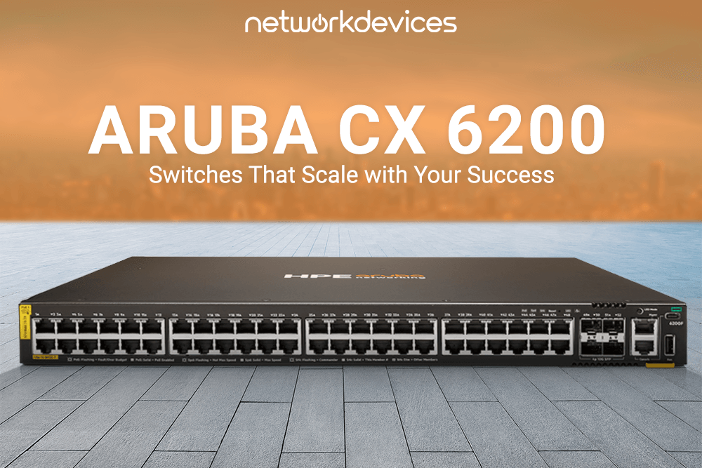 Aruba CX 6200: Switches That Scale with Your Success