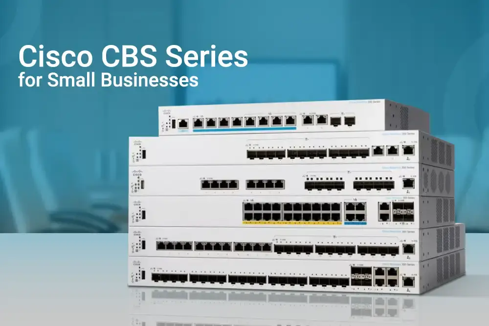 Cisco CBS Series for Small Businesses