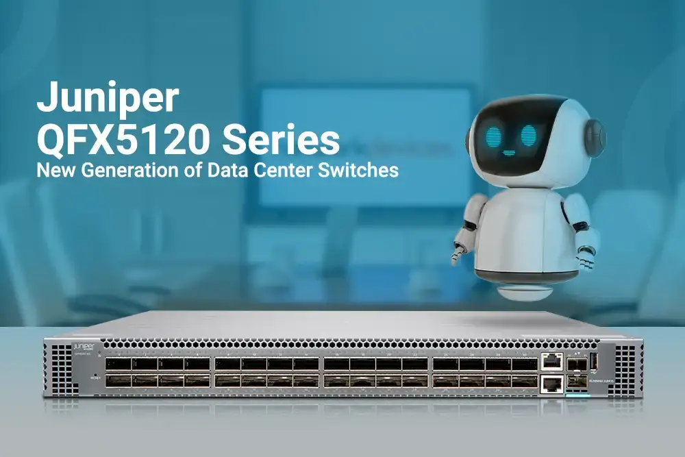 Juniper Networks QFX5120 Series: Next-Generation Data Center Switches