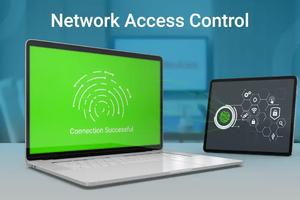 Network Access Control (NAC): Secure Your Network