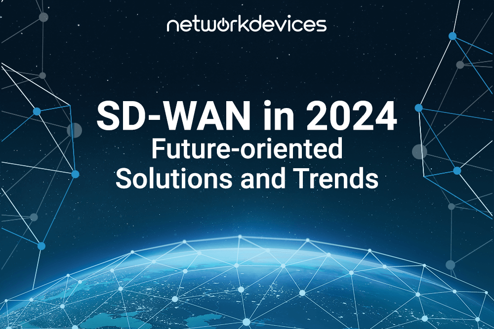 SD-WAN is the Future: Top 5 Solutions in 2024