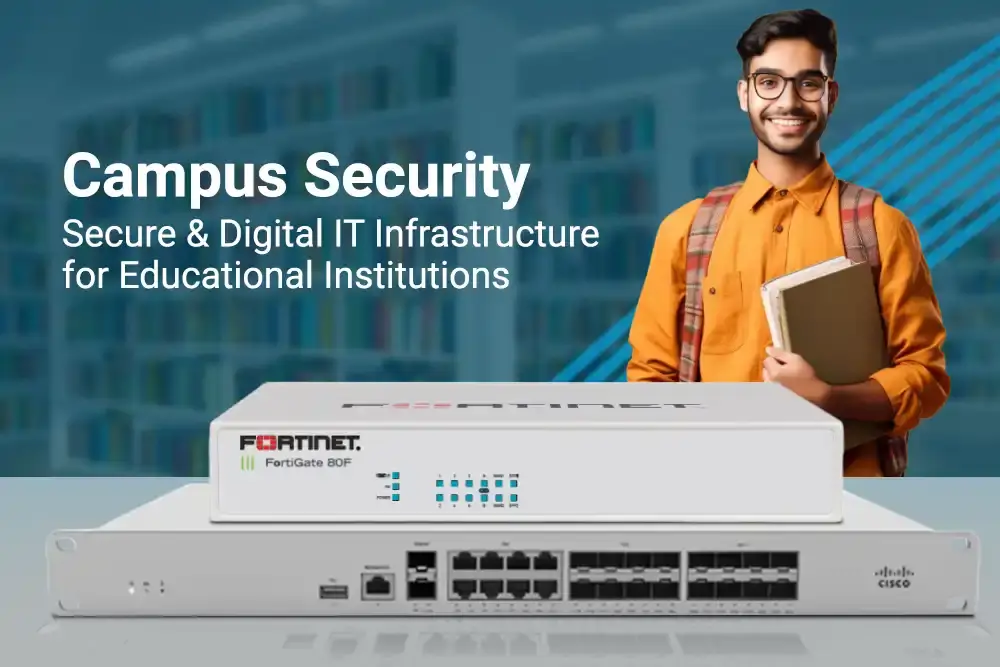 Secure & Digital IT Infrastructure for Educational Institutions