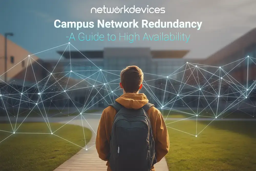 Campus Network Redundancy - A Guide to High Availability Blog Post Cover