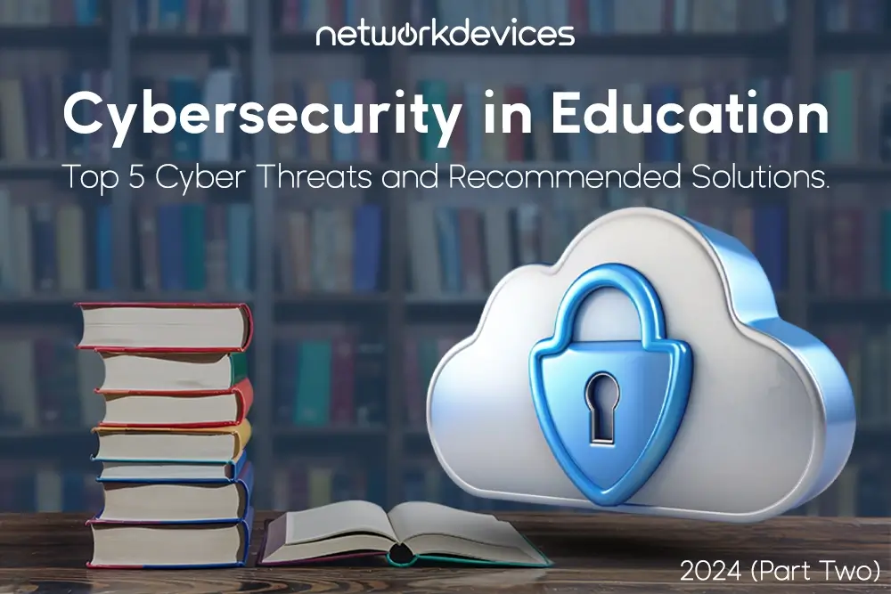 Top 5 Cyber Threats in Education for 2024