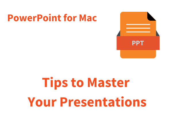 PowerPoint for Mac: Tips to Master Your Presentations