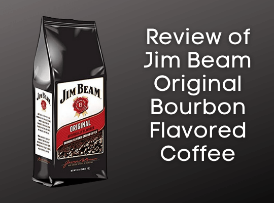 Jim Beam Bourbon Flavored Coffee - A Full Review