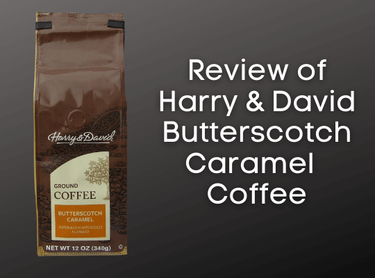 Our Review of Harry & David Butterscotch Caramel Coffee