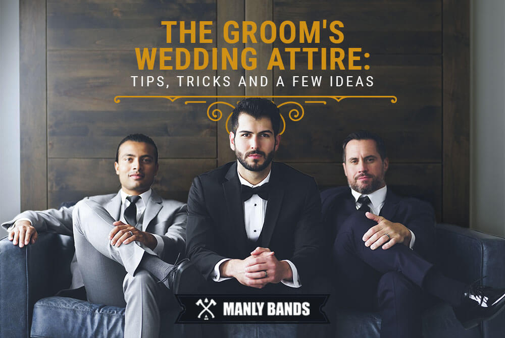 Grooms Wedding Attire Tips