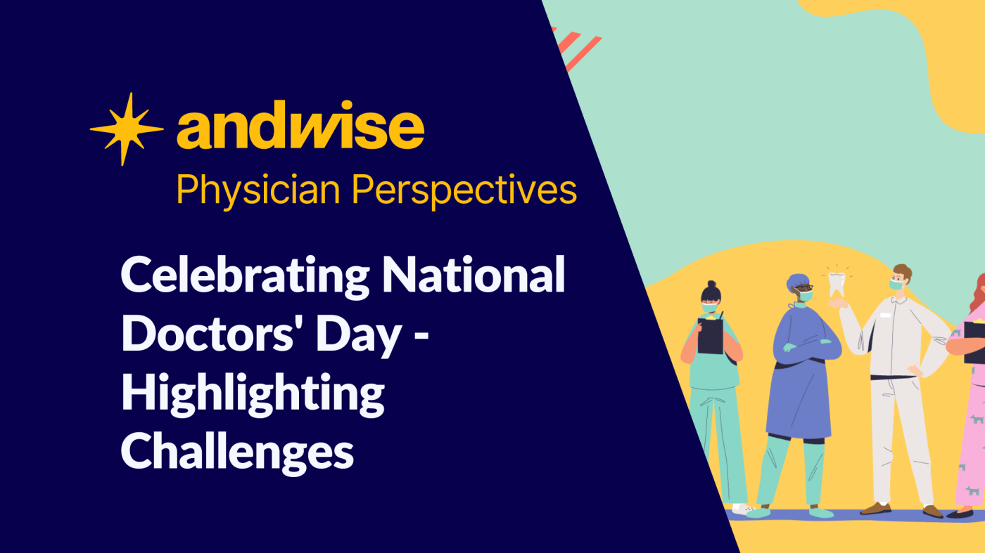 Celebrating National Doctors' Day Highlighting Challenges That