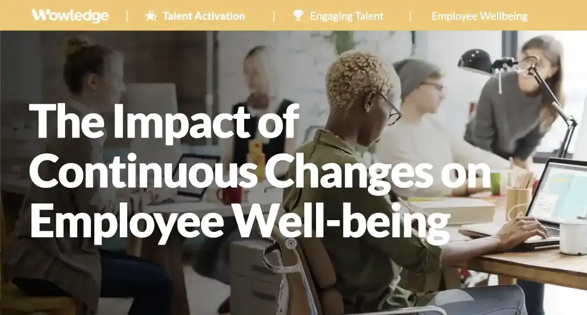 Employee Well-being and the Impact of Continuous Changes