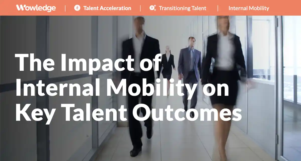 The Impact of Internal Mobility on Key Talent Outcomes