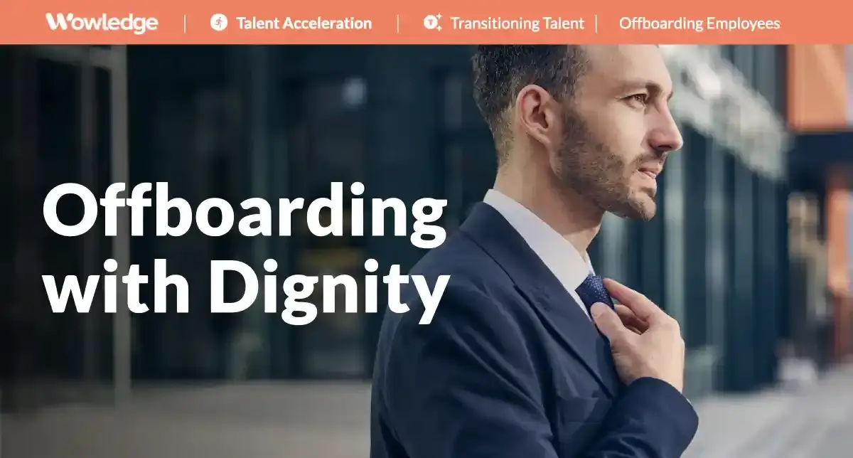 Offboarding with Dignity to Support Corporate Values