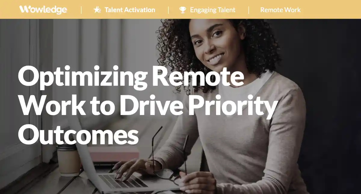 Optimizing Remote Work to Drive Priority Outcomes