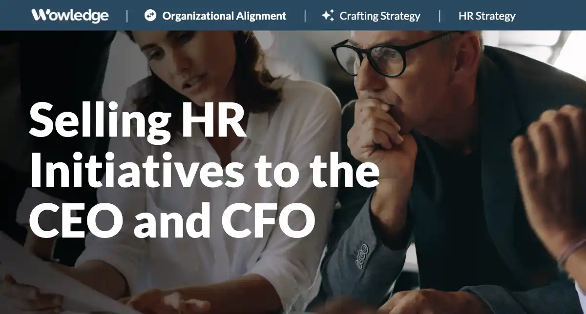 Selling HR Initiatives to the CEO and CFO