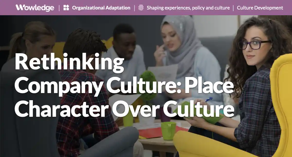 Rethinking Company Culture: Place Character Over Culture