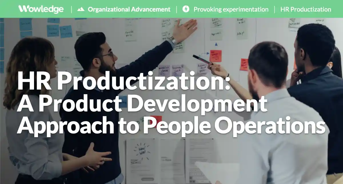 HR Productization: A Product Development Approach to People Operations