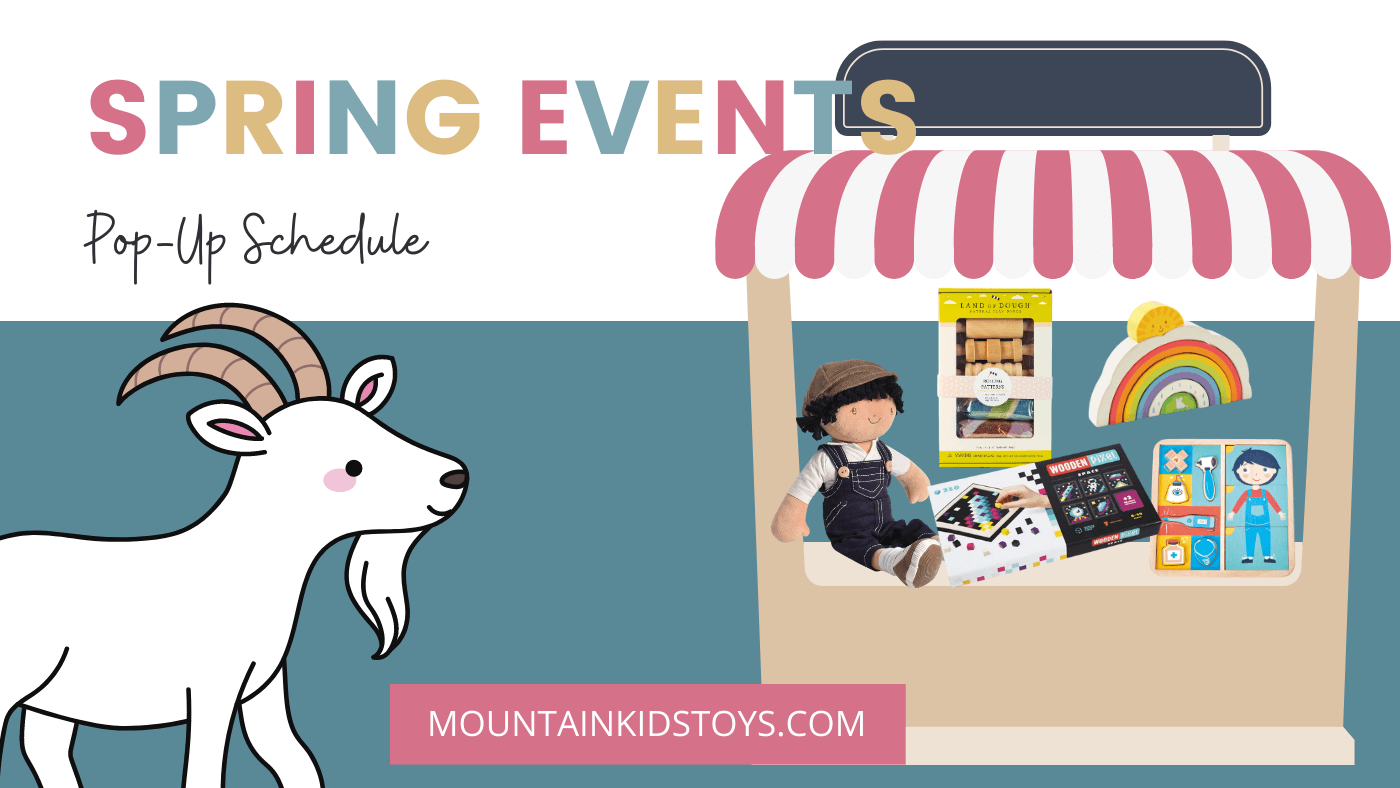 Mountain Kids Toys - Spring Events Schedule