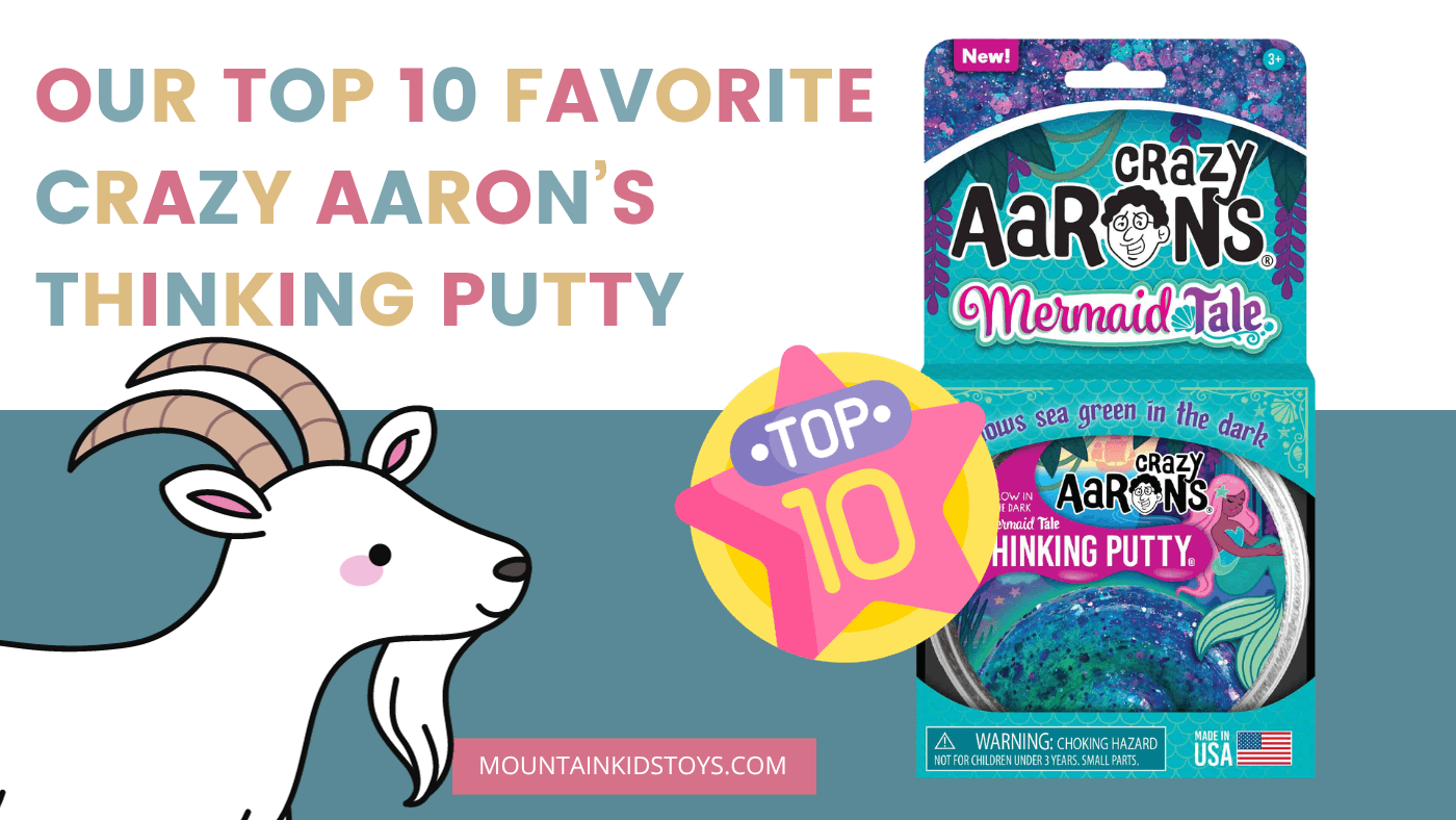 Our Top 10 Favorite Crazy Aaron's Thinking Putty