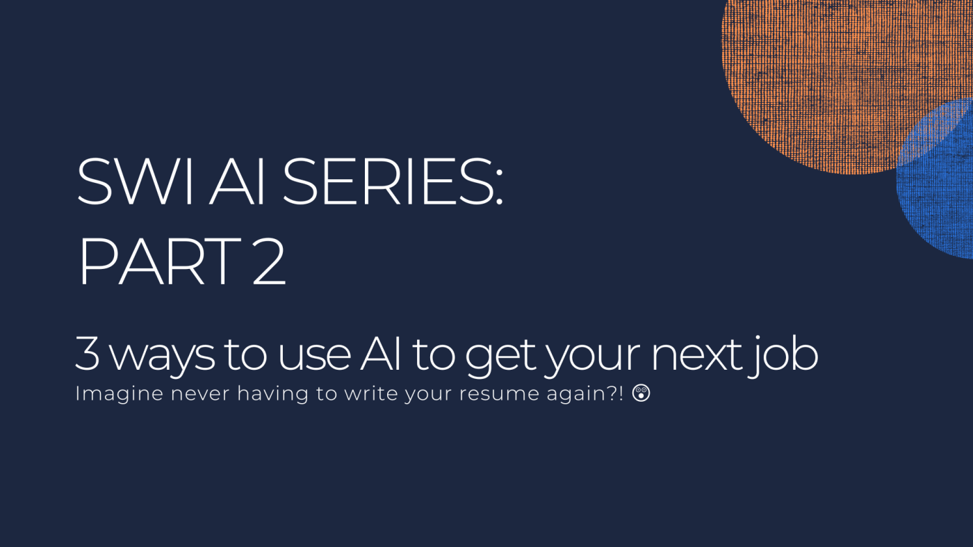 3 ways to use AI to get your next job - SWI #27