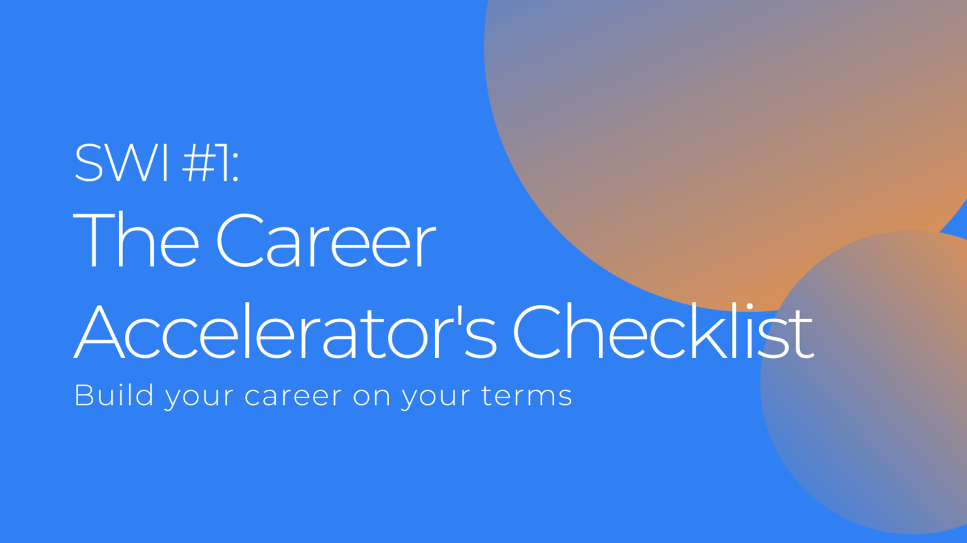 The Career Accelerator's Checklist - SWI #1