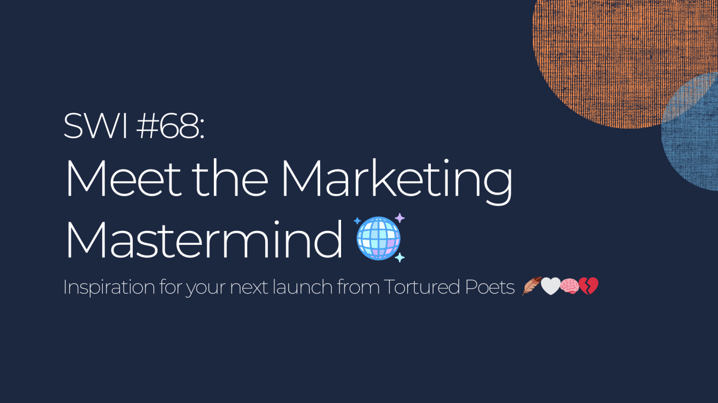 Meet the Marketing Mastermind 🪩 - SWI #68