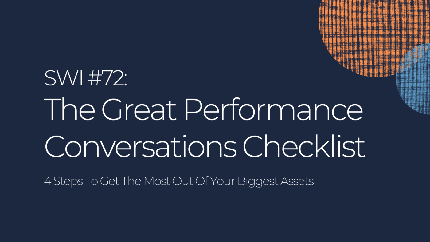 The Great Performance Conversations Checklist - SWI #72