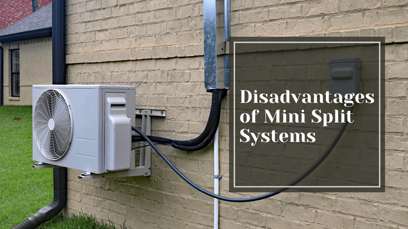 Disadvantages of Mini Split Systems