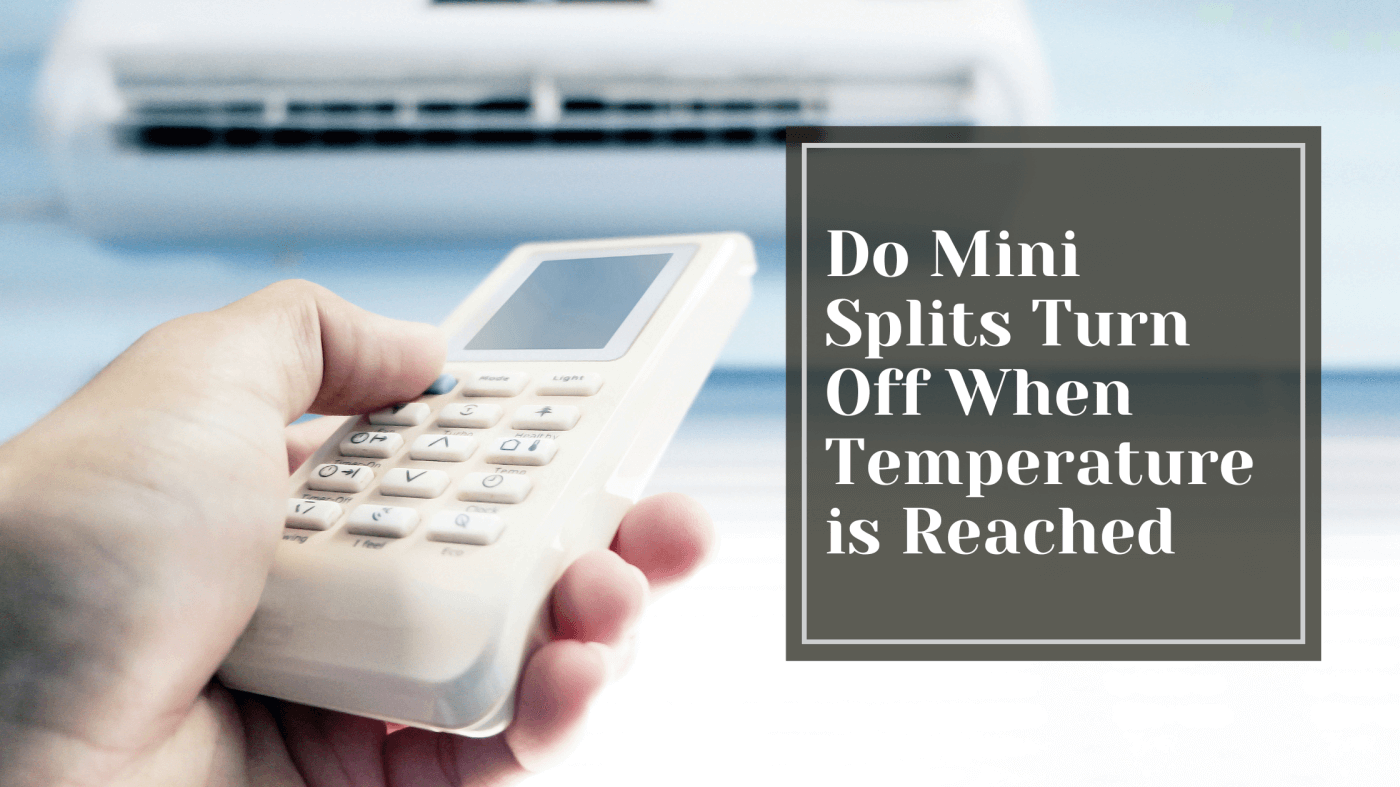 Do Mini Splits Turn Off When Temperature is Reached