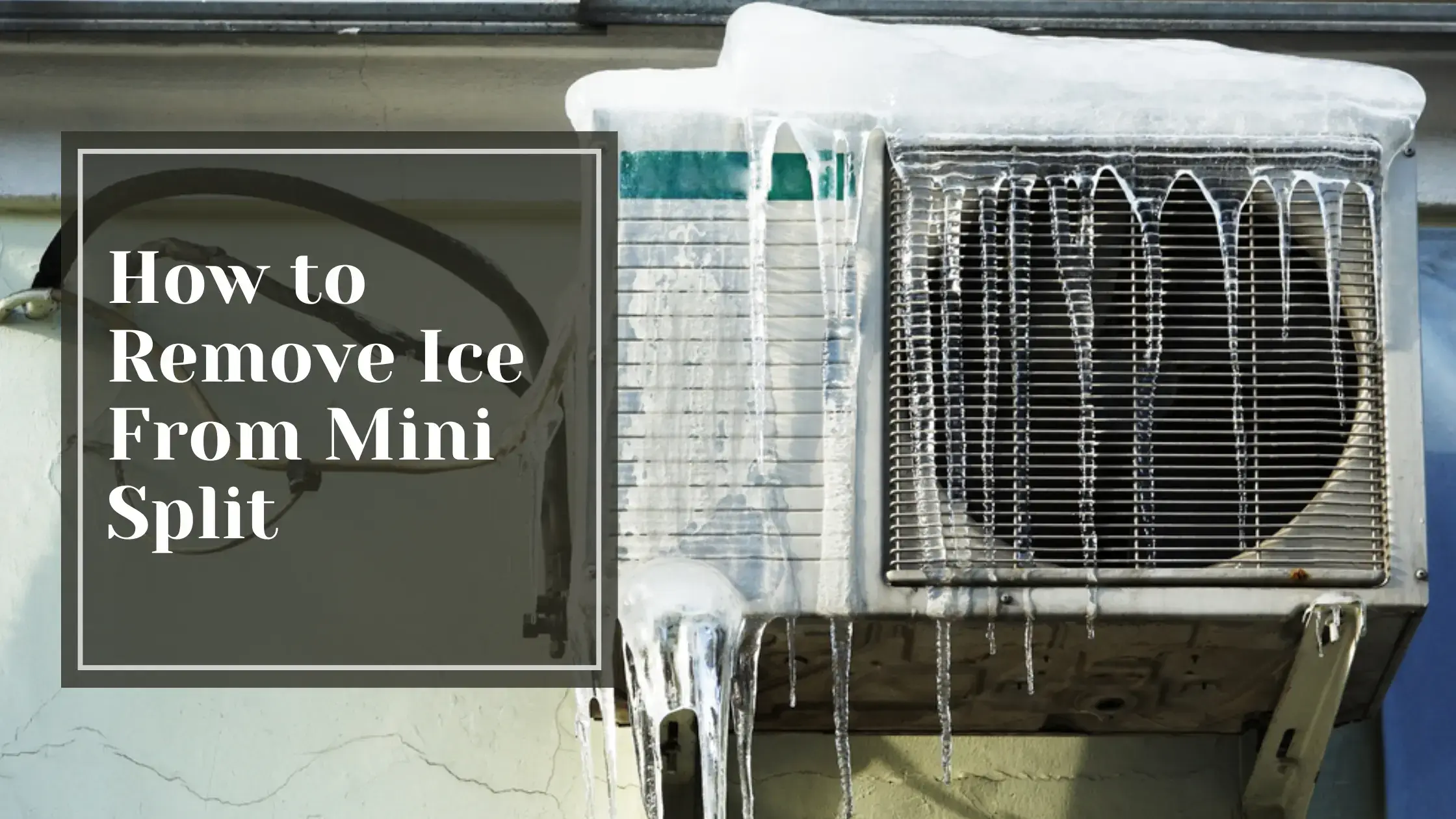 How to Remove Ice From Mini Split