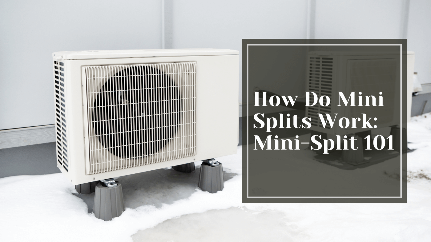 How Do Mini Splits Work: Mini-Split 101