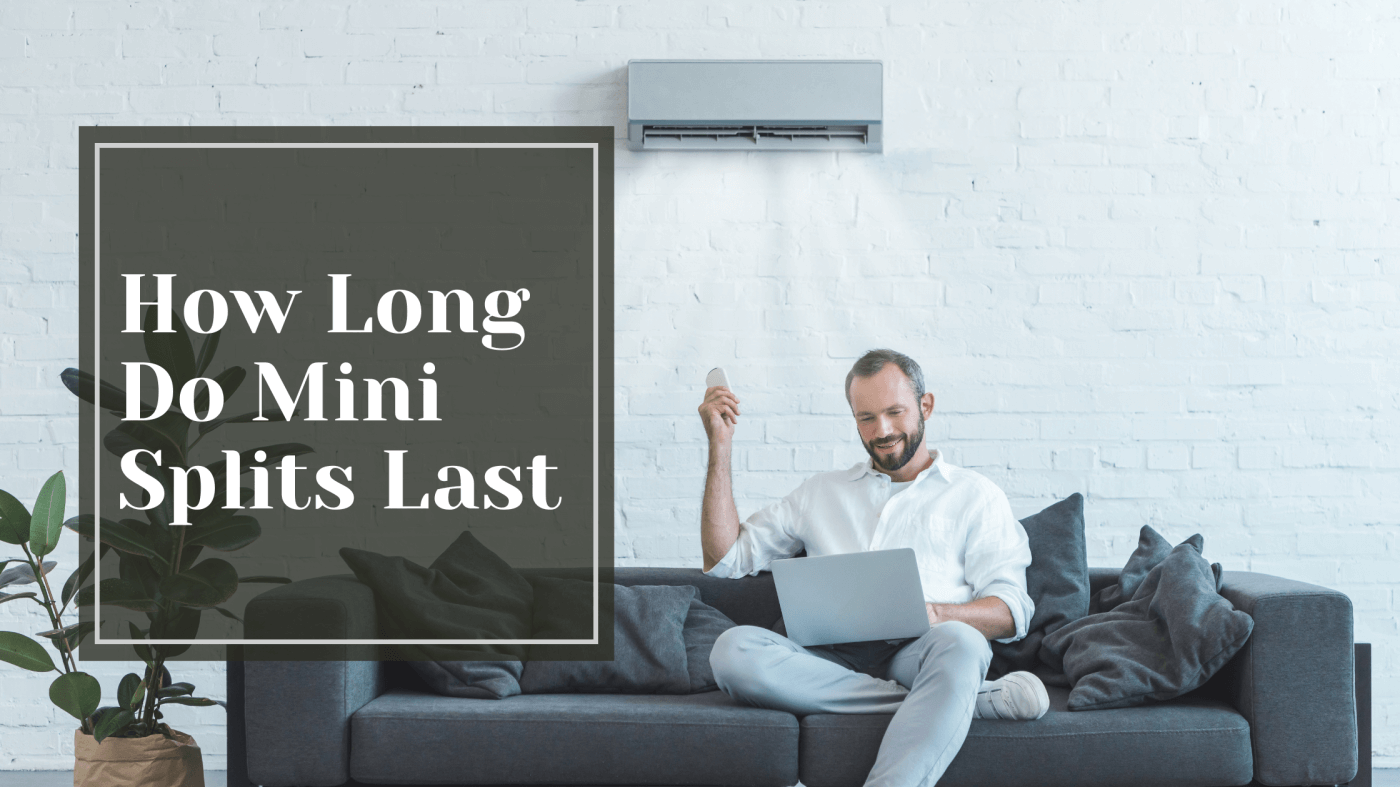 How Long Do Mini Splits Last