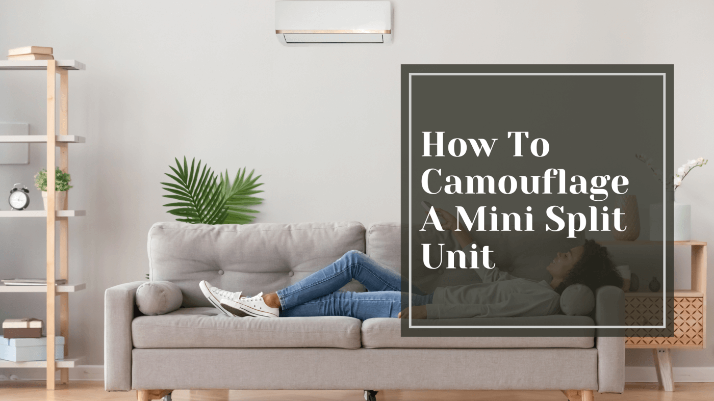 How To Camouflage A Mini Split Unit