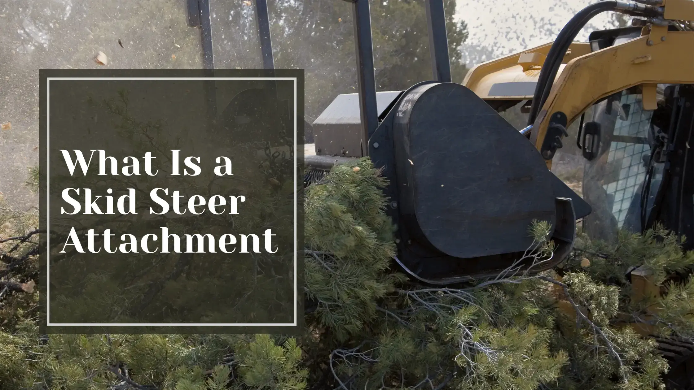 What Is A Skid Steer Attachment