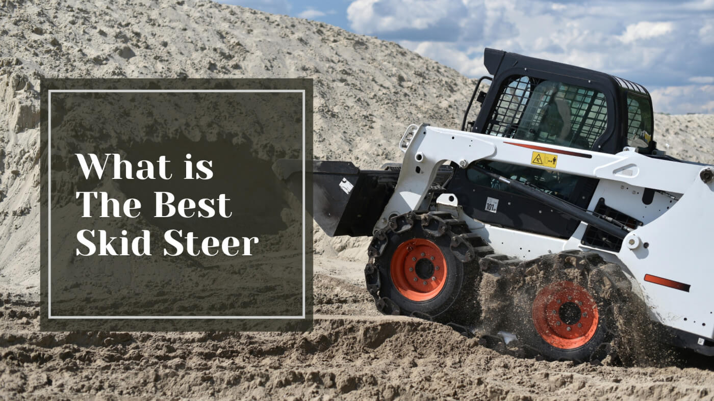 What is The Best Skid Steer