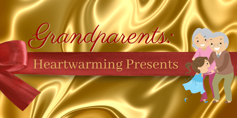 Grandparents: Heartwarming Presents