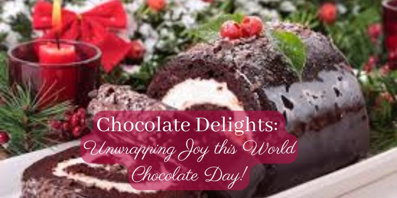 Chocolate Delights: Unwrapping Joy this World Chocolate Day!