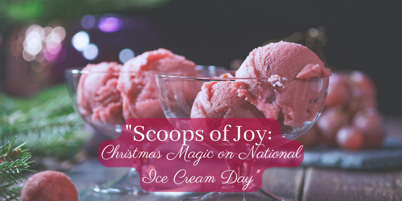 Scoops of Joy: Fun on National Ice Cream Day