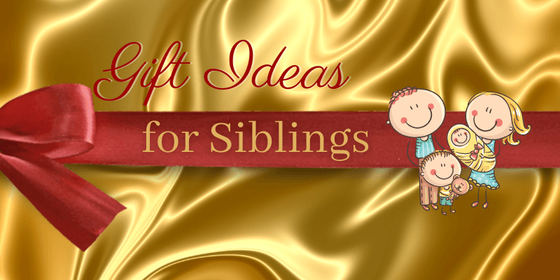 Siblings' Gift Guide: Surprise Them