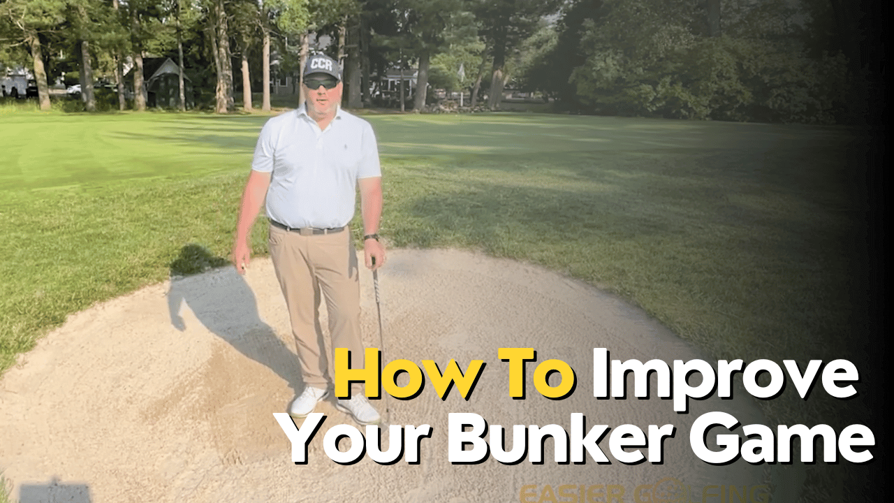 How To Improve Your Bunker Game