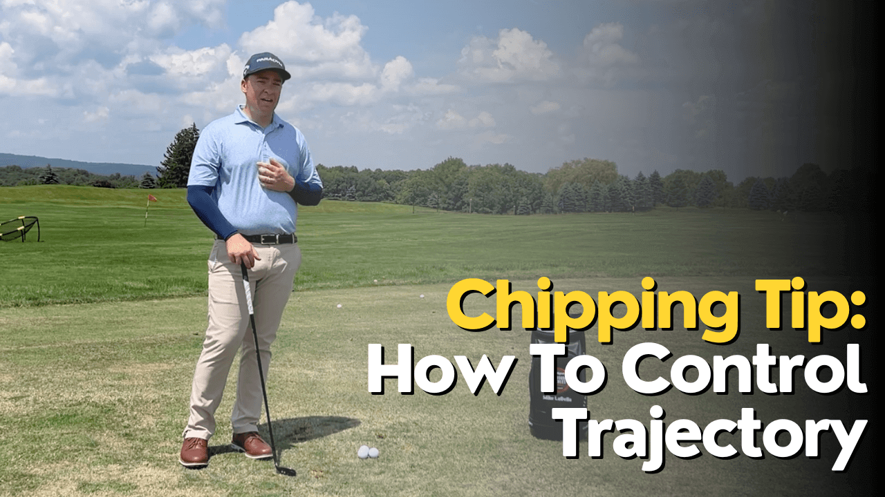 Chipping Tip: How To Control Your Trajectory